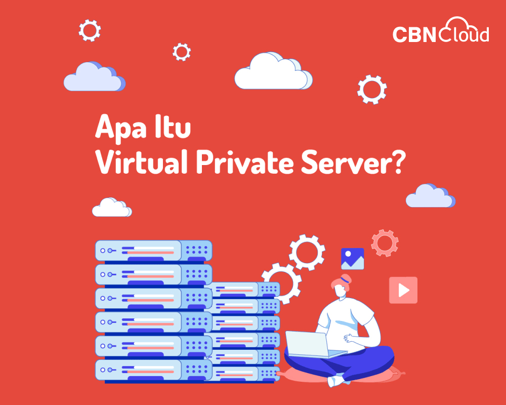 Apa Itu Virtual Private Server?